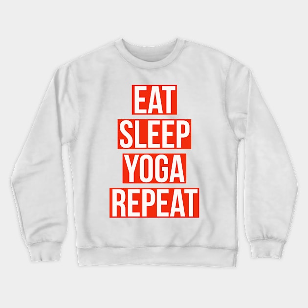 eat sleep yoga repeat Crewneck Sweatshirt by cooltific 